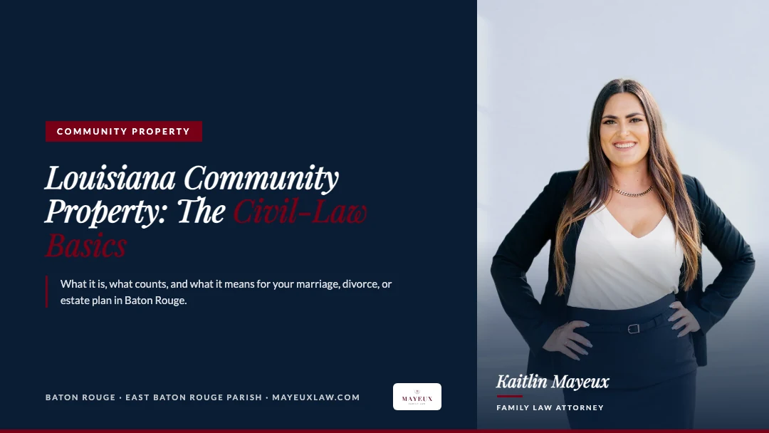 Louisiana Community Property: The Civil-Law Basics Every Spouse Should Understand